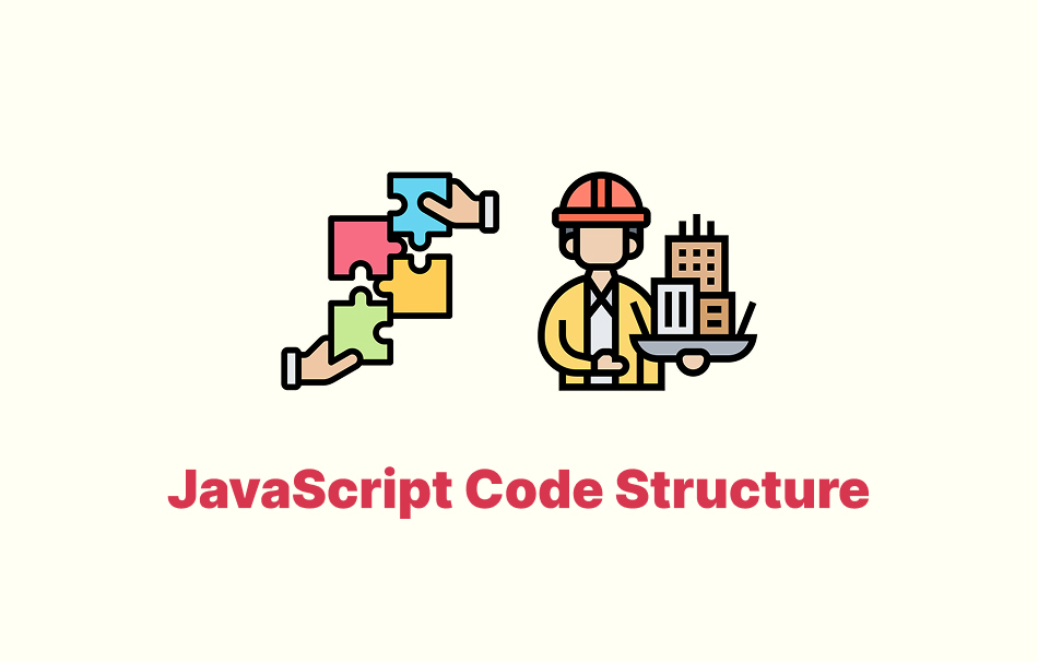 JavaScript Code Structure