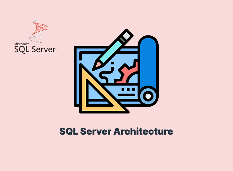 sql server architecture